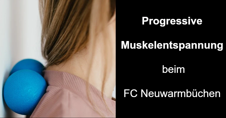 Progressive Muskelentspannung beim FC Neuwarmbüchen